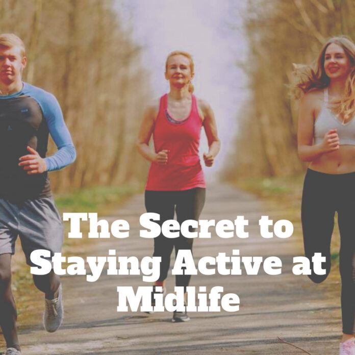 The Secret to Staying Active at Midlife
